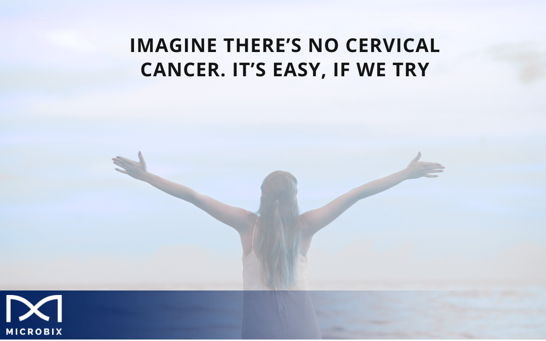 Imagine there’s no cervical cancer. It’s easy, if we try.